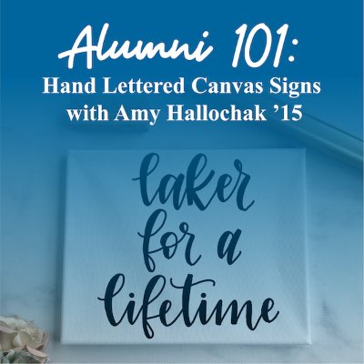 Alumni 101: Hand Lettered Canvas Signs with Amy Hallochak '15